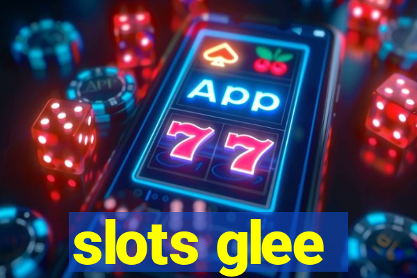 slots glee